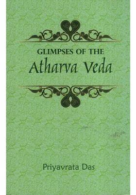 Glimpses Of The Atharva Veda