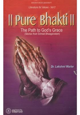 Pure Bhakti - The Path To God