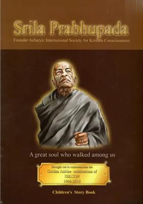 Srila Prabhupada- A Great Soul Who Walked Among Us Children