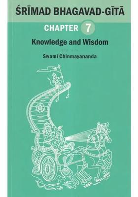 Srimad Bhagavad Gita Knowledge And Wisdom Chapter 7