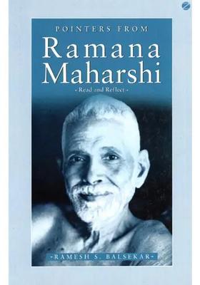 Pointers From Ramana Maharshi Read And Reflect