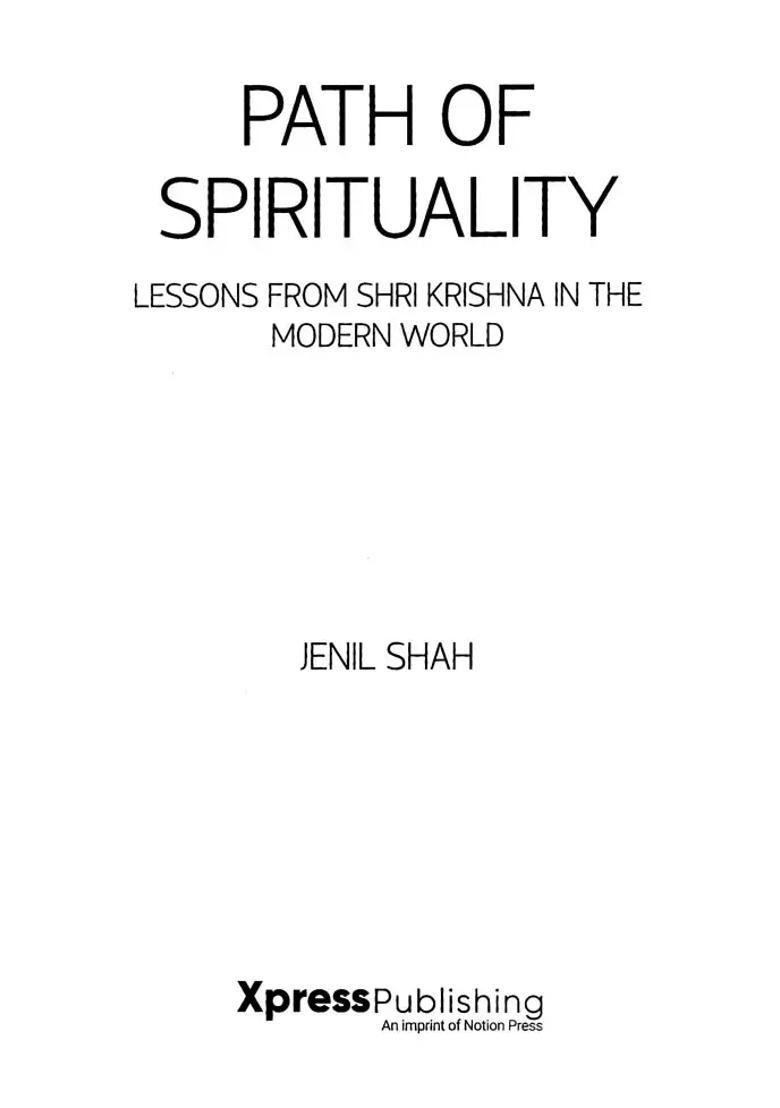 Path Of Spirituality Lessons From Shri Krishna In The Modern World - Indya