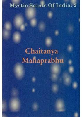 Chaitanya Mahaprabhu Mystic Saints Of India 2