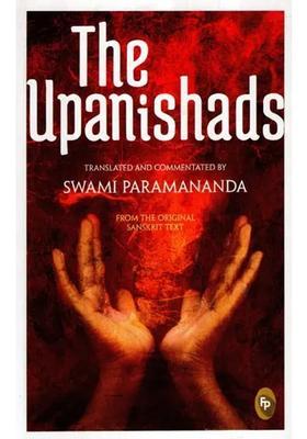 The Upanishads- Translated And Commentated By Swami Paramananda From The Original Sanskrit Text