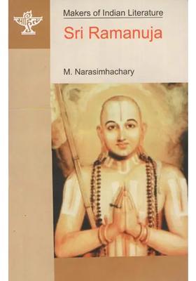 Sri Ramanuja Makers Of Indian Literature