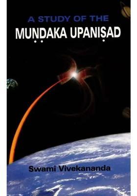 Mundaka Upanisad A Study Of The