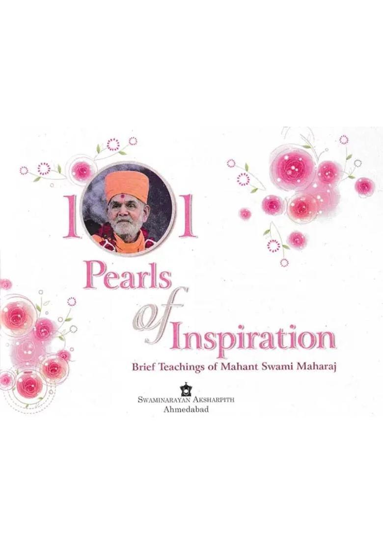 101 Pearls Of Inspiration Brief Teachings Of Mahant Swami Maharaj - Indya
