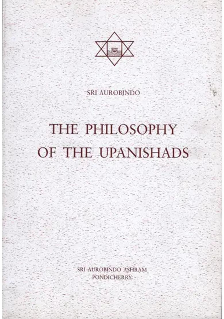 The Philosophy Of The Upanishads - Indya
