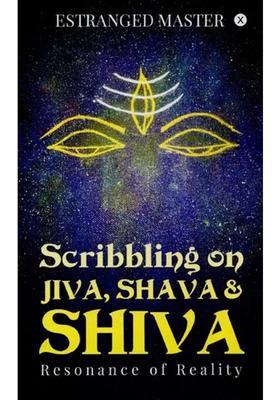 Scribbling On Jiva Shava & Shiva Resonance Of Reality