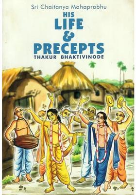Sri Chaitanya Mahaprabhu- His Life And Precepts