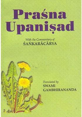 Prasna Upanisad With The Commentary Of Sankaracarya Shankaracharya