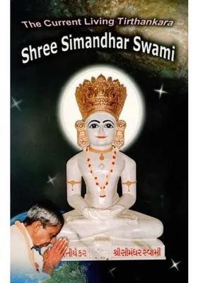 Shree Simandhar Swami The Current Living Tirthankara