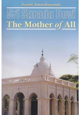 Sri Sarada Devi The Mother Of All