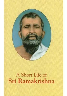 A Short Life Of Sri Ramakrishna
