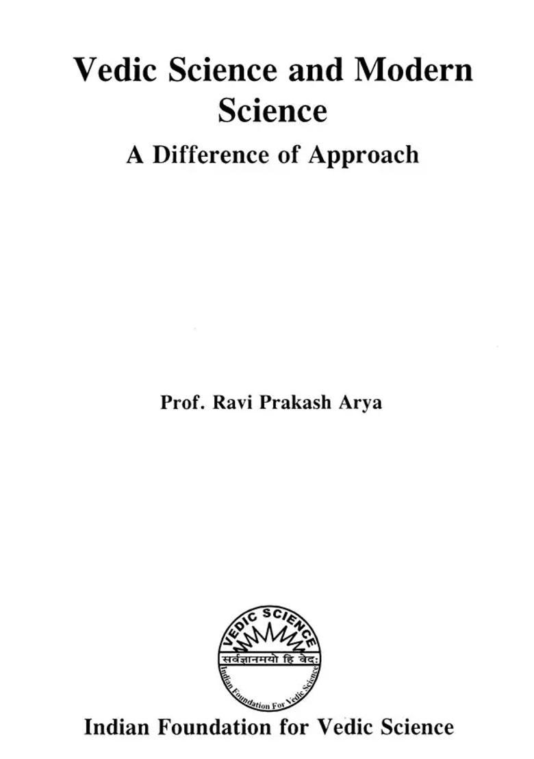 Vedic Science And Modern Science A Difference Of Approach - Indya