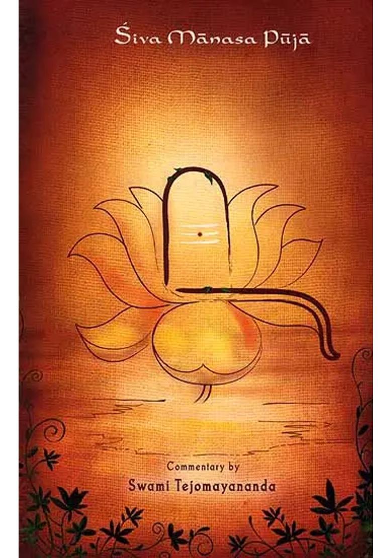 Siva Manasa Puja By Adi Sankaracarya Text Transliteration Word-Word-Meaning Translation And Detailed Commentary - Indya