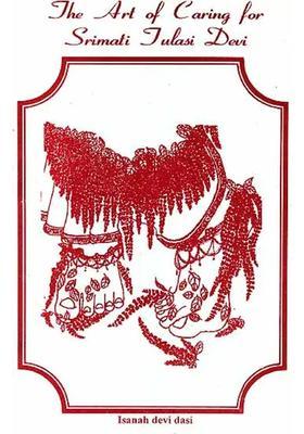 The Art Of Caring For Srimati Tulasi Devi An Old And Rare Book