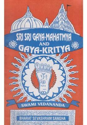 Shri Shri Gaya-Mahatmya And Gaya-Kritya