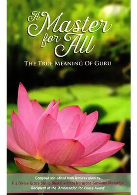 A Master For All- The True Meaning Of Guru