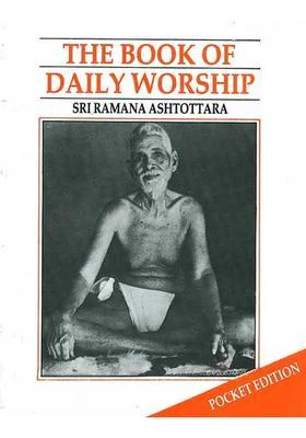 The Book Of Daily Worship Sri Ramana Ashtottara With Transliteration And Translation