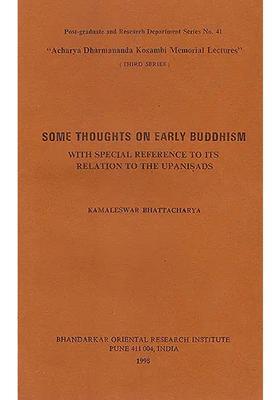Some Thoughts On Early Buddhism With Special Reference To Its Relation To The Upanishads A Rare Book