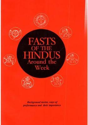 Fasts Of The Hindus Around The Week - Background Stories Ways Of Performance And Their Importance