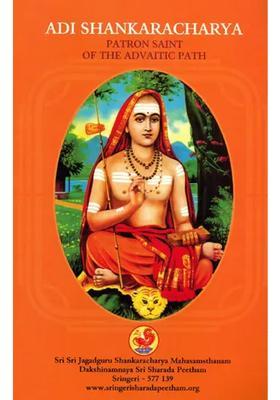 Adi Shankaracharya Patron Saint Of The Advaitic Path