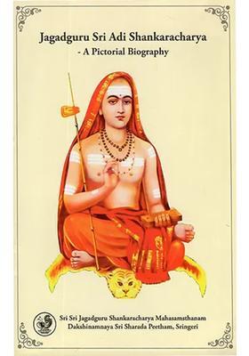 Jagadguru Sri Adi Shankaracharya A Pictorial Biography