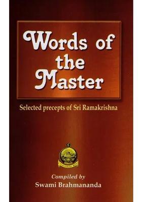 Words Of The Master- Selected Precepts Of Sri Ramakrishna