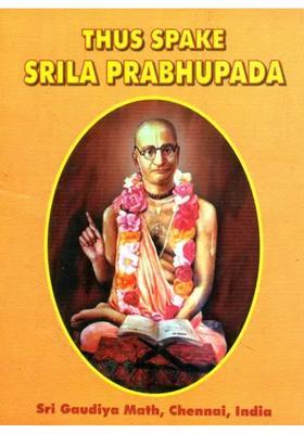 Thus Spake- Srila Prabhupada