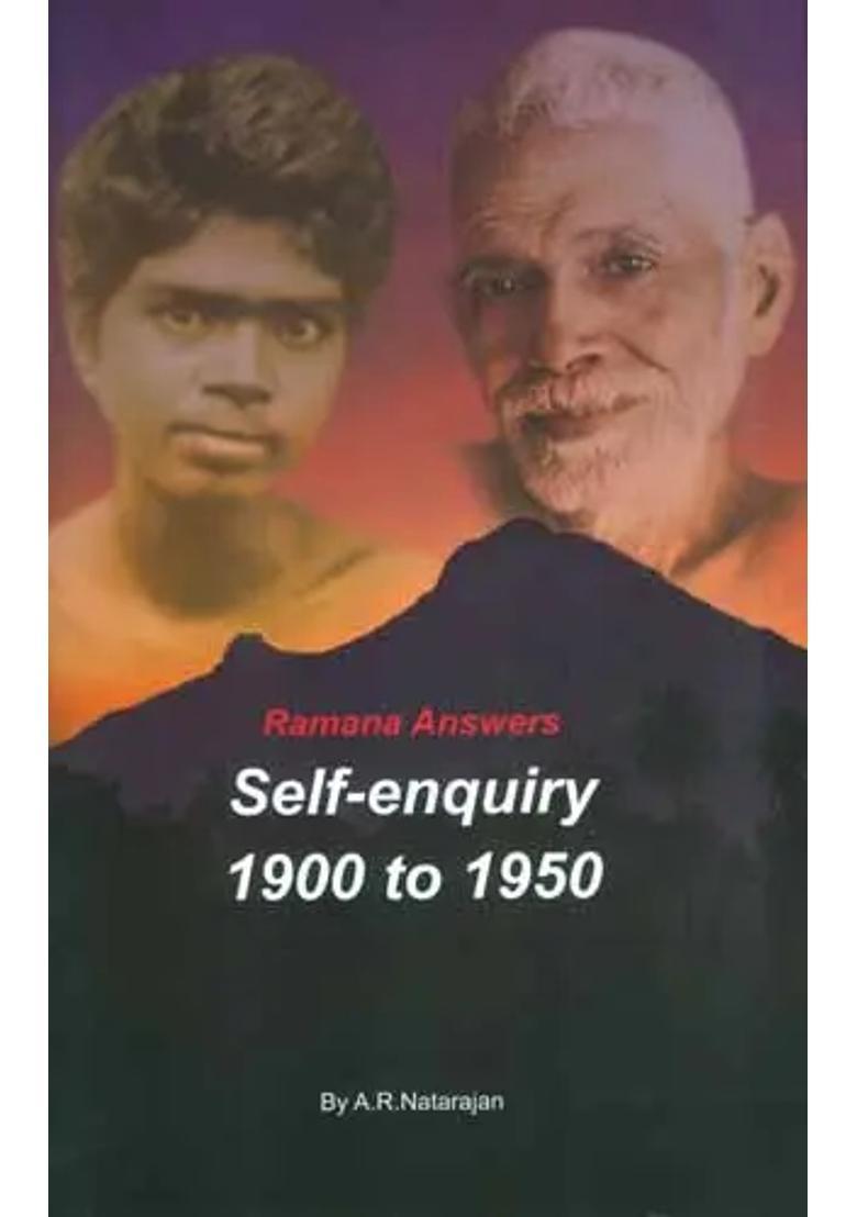 Self-Enquiry 1900-1950 Bhagavan Ramana Answers - Indya