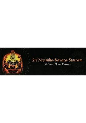 Sri Nrsimha-Kavaca-Stotram And Some Other Prayers