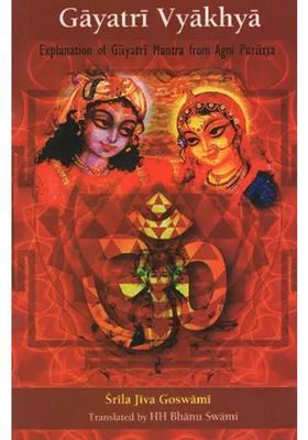 Gayatri Vyakhya Explanation Of Gayatri Mantra From Agni Purana