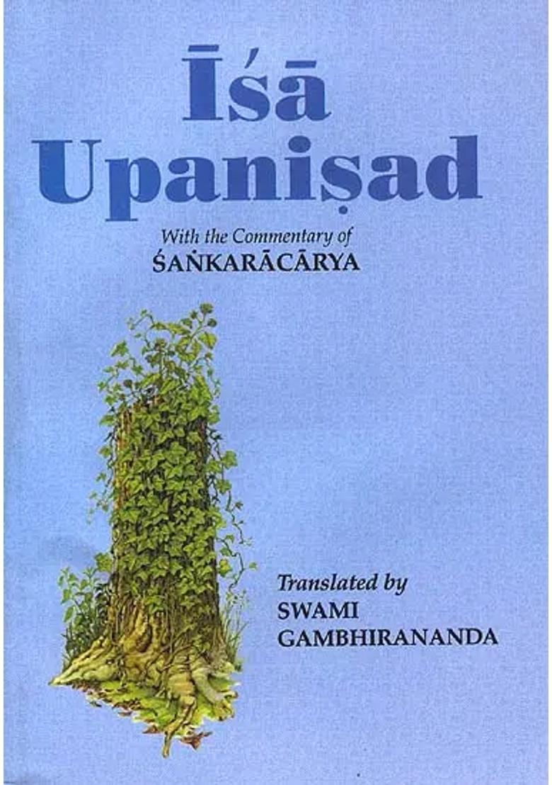 Isa Upanisad With The Commentary Of Sankaracarya Shankaracharya - Indya