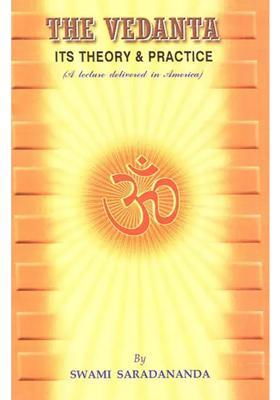 The Vedanta- Its Theory & Practice