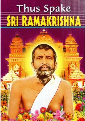 Thus Spake Sri Ramakrishna