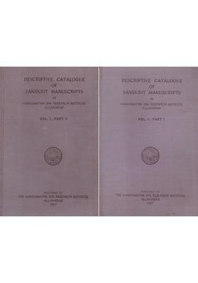 Descriptive Catalogue Of Sanskrit In Manuscripts Ganganatha Jha Research Institute Allahabad- Vol- I Part- I & Ii An Old And Rare Book In Set Of 2 Volumes