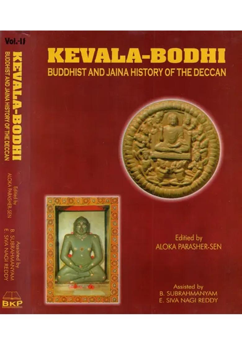 Kevala- Bodhi Buddhist And Jaina History Of The Deccan Set Of Two Volumes - Indya