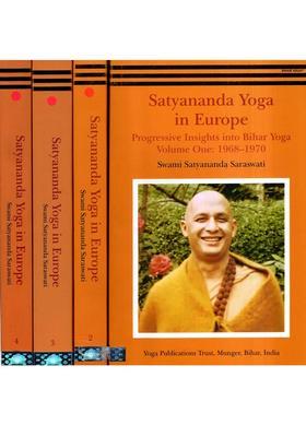 Satyananda Yoga In Europe- Progressive Insights Into Bihar Yoga Set Of 4 Volumes