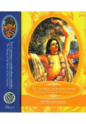 Sri Caitanya-Candrodaya-Nataka The Rising Of The Moon Of Sri Caitanya Set Of 2 Volumes