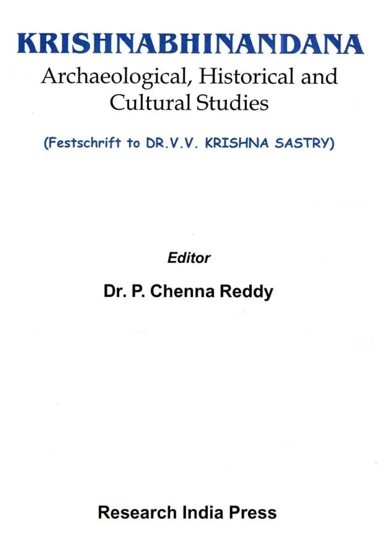 Krishnabhinandana- Archaeological Historical And Cultural Studies Festschrift To Dr.V.V. Krishna Sastry - Indya
