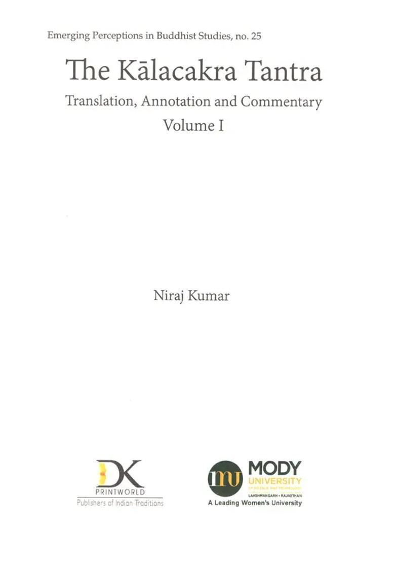 The Kalacakra Tantra- Translation Annotation And Commentary Vol-I - Indya