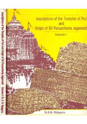 Inscriptions Of The Temples Of Puri And Origin Of Sri Purusottama Jagannath In 2 Volumes An Old And Rare Book