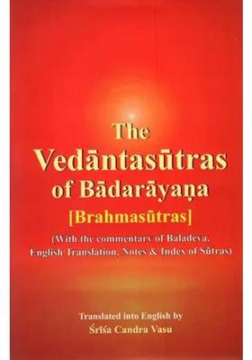 The Vedantasutras Brahmasutras With The Commentary Of Baladeva English Translation