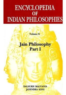 Encyclopedia Of Indian Philosophies Volume X Jain Philosophy Part I
