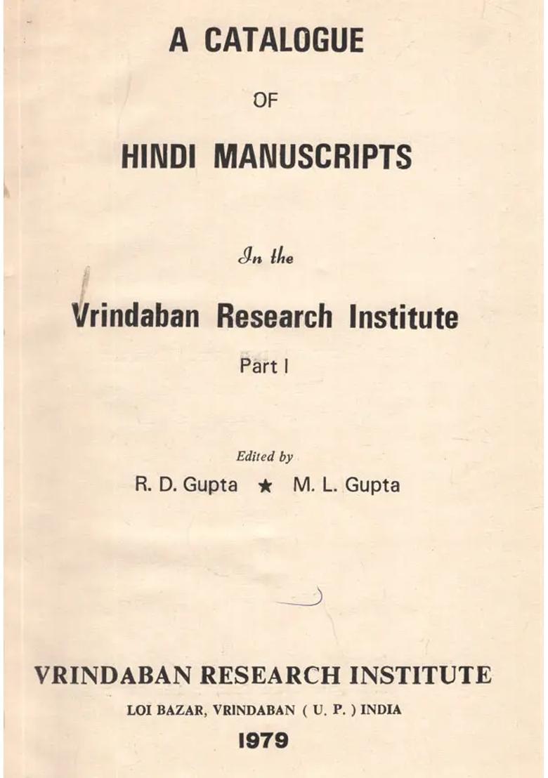 A Catalogue Hindi Manuscripts Of In The Vrindaban Research Institute- Set Of 2 Volumes An Old And Rare Book - Indya