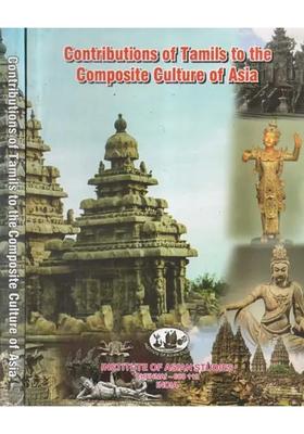 Contributions Of Tamils To The Composite Culture Of Asia Set Of Two Volumes