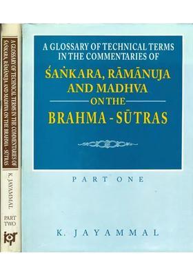 A Glossary Of Technical Terms In The Commentaries Of Sankara Ramanuja And Madhva On The Brahma - Sutras Set Of 2 Volumes - And Book