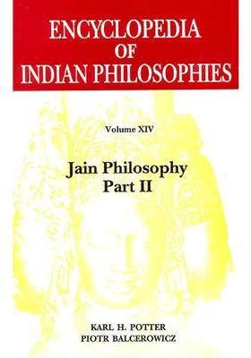 Encyclopedia Of Indian Philosophies Volume Xiv Jain Philosophy Part Ii