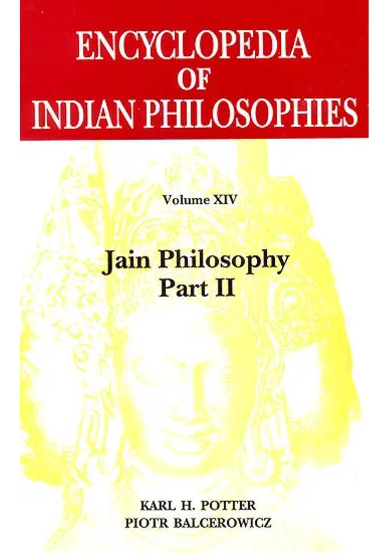 Encyclopedia Of Indian Philosophies Volume Xiv Jain Philosophy Part Ii - Indya